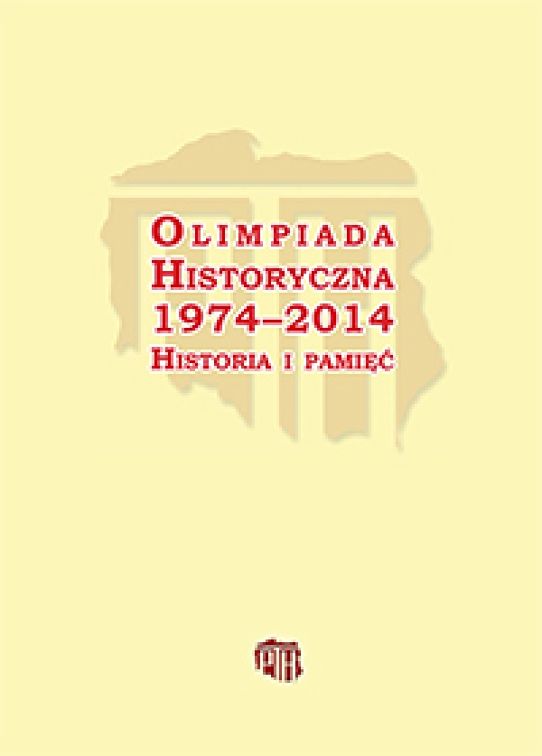 JUBILEUSZ 40-LECIA OLIMPIADY HISTORYCZNEJ - okładka